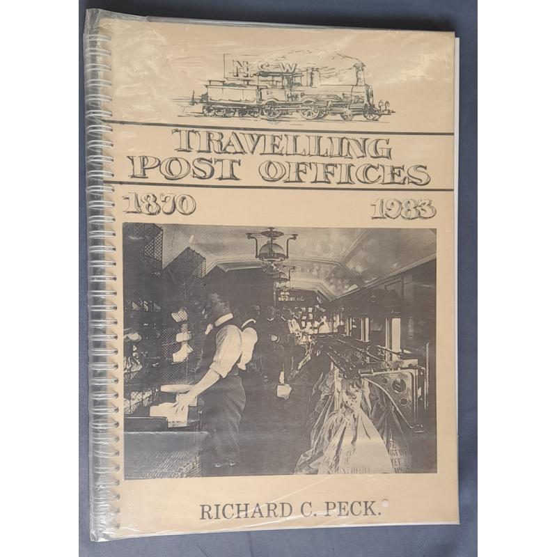 (CE1012A) NSW TRAVELLING POST OFFICES 1870 - 1983 by Richard Peck published by the author in 1983 · this is a signed 2nd impression copy · plastic cover with contents in excellent condition · spriral bound (2 sample images)