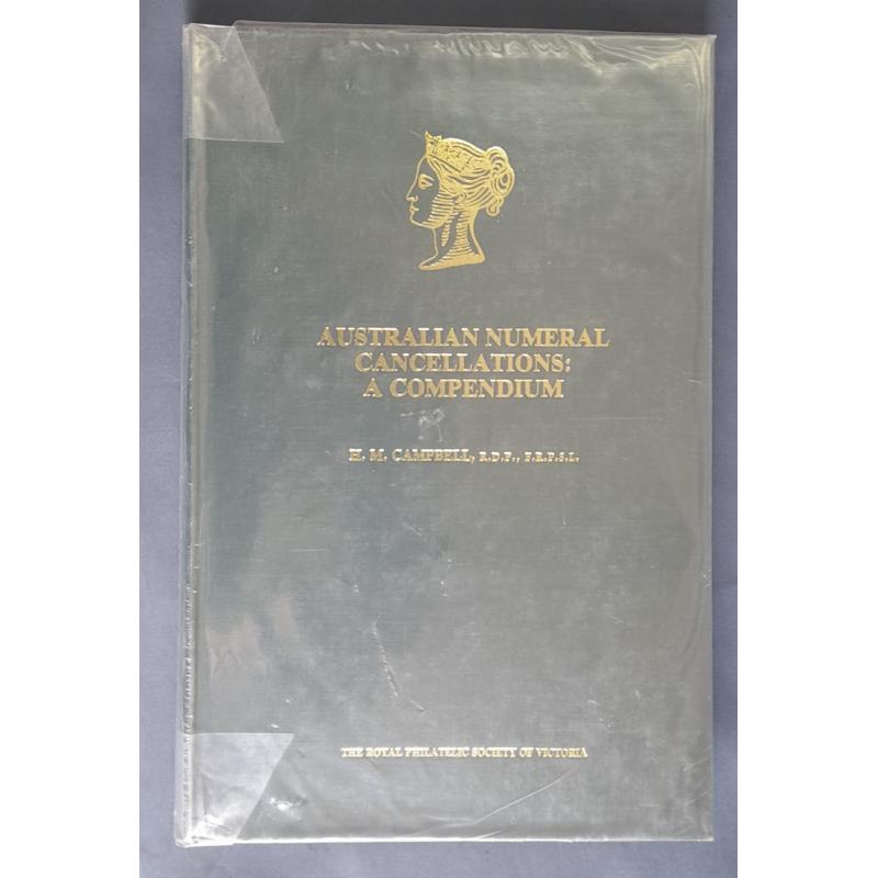 (CE1013A) AUSTRALIAN NUMERAL CANCELLATIONS: A COMPENDIUM by H.M. Campbell published by the RPSV in 1983 · overed in plastic, the book itself is in excellent condition with tight binding. (2 sample images)