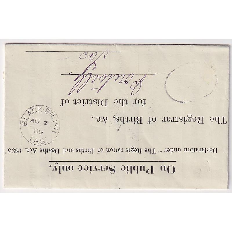 (CE1021) TASMANIA · 1909: OPSO form to The Registrar of Births &c. at PONTVILLE mailed from BLACK BRUSH with an A1 quality strike of the Type 1a cds · postmark is rated 2R