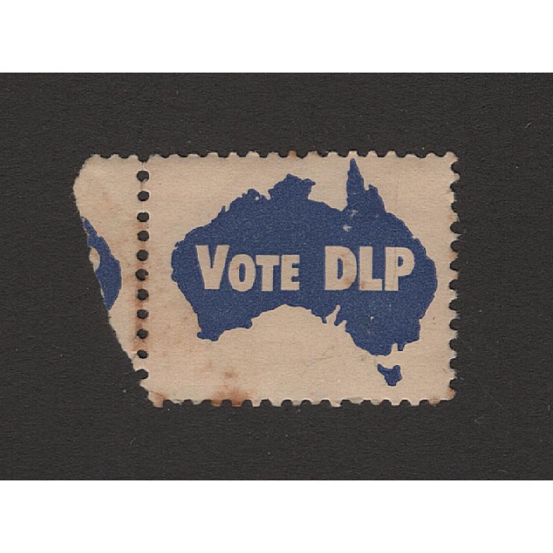 (GN15034) AUSTRALIA · 1950s: "VOTE DLP" poster stamp produced by the Democratic Labour Party · most of original gum and some paper adhesions · some toning as per largest image but a very collectable example of a rare cinderella