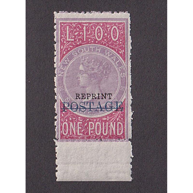 (LD1703) NEW SOUTH WALES · REPRINT of 1885 £1 rose-lilac & claret QV revenue optd POSTAGE in blue SG 242 in fresh MNH condition · poorly cut perfs as is often the case o/wise in fine condition front & verso (2 images)