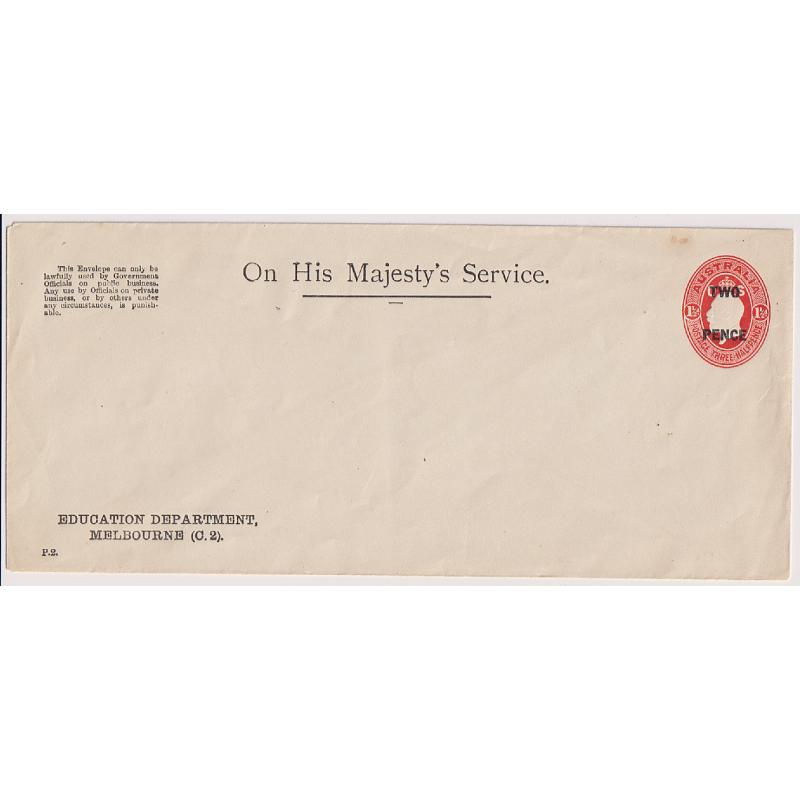 (MK1050L) AUSTRALIA · VICTORIA  1930: unused stamped-to-order OHMS envelope as used by the Educationb Department with TWO PENCE SURCHARGED oval 1½d red KGV indicium BW ES 70 · any imprfections are quite minor · c.v. AU$400