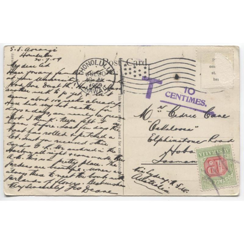 (MM1218) HAWAII · 1909: postcard to Tasmania with SCHOOL CHILDREN OF SOUTH SEA ATOLL · stamp removed and the PPC taxed 10 CENTIMES · 1d P/Due affixed on arrival · nice condition