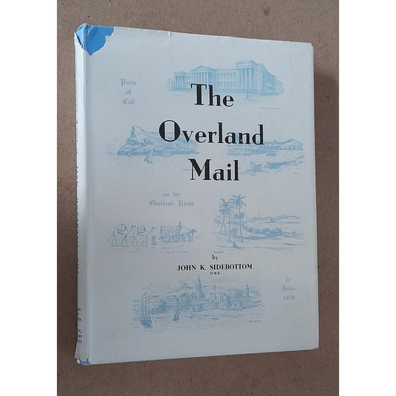 (MM1448A) THE OVERLAND MAIL by J.K. Sidebottom published by Allen & Unwin in 1948 · faulty dust-jacket o/wise in excellent condition · hardcover with 174pp (2 sample images)