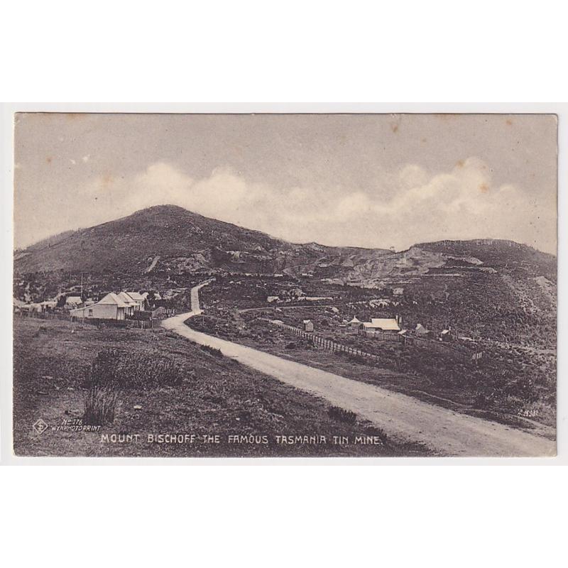 (RC1005) TASMANIA · c.1908: "Wynphotoprint" card No.176 by Selwyn Cox w/view MOUNT BISCHOFF · THE FAMOUS TASMANIA TIN MINE · message on verso but not postally used · some minor foxing but very displayable