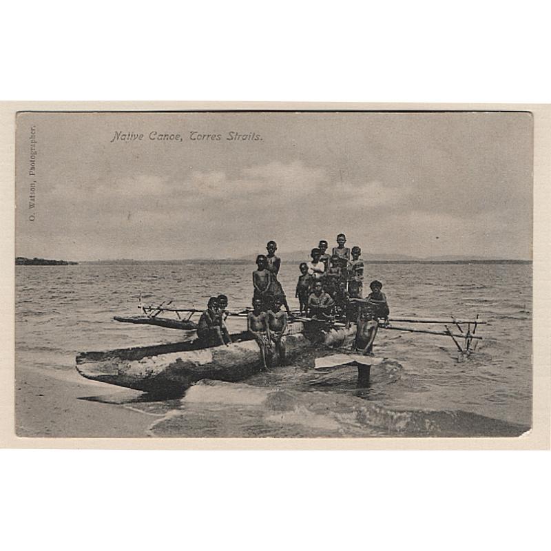 (SS15120) QUEENSLAND · c.1910: unused b&w printed card with a photographic portrait by O. Watson titled NATIVE CANOE, TORRES STRAITS · some minor corner wear at LR